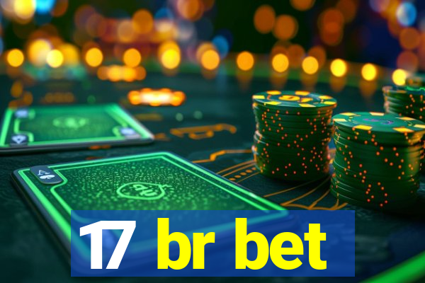 17 br bet